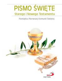 Pismo Święte Starego i Nowego Testamentu. Pamiątka I Komunii Świętej.