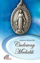 Cudowny Medalik. W. Rakocy