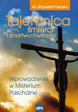 Tajemnica śmierci i zmartwychwstania