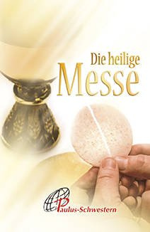 Die heilige Messe