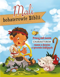 Mali bohaterowie Biblii. Pracuj nad charakterem