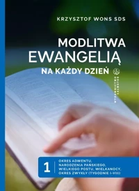 Modlitwa Ewangelią na każdy dzień. Tom 1