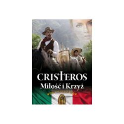 Cristeros.Miłość i krzyż