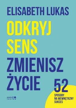 Odkryj sens, zmienisz życie